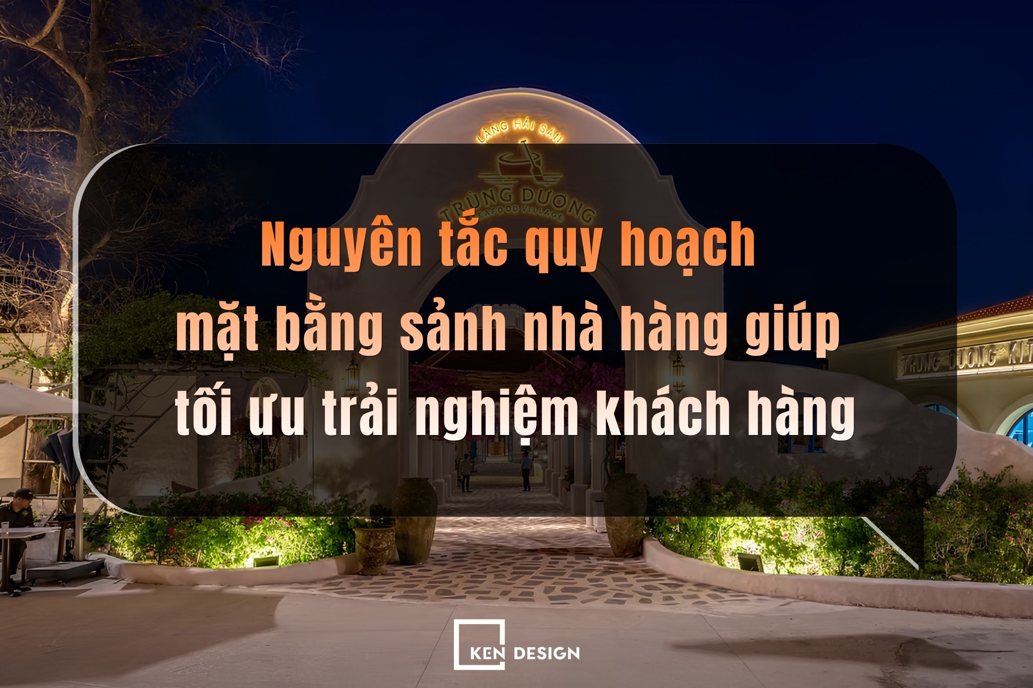 Giải pháp quy hoạch lối đi trong nhà hàng giúp tối ưu vận hành và trải nghiệm khách